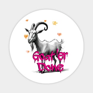 Goat 'er Done Magnet